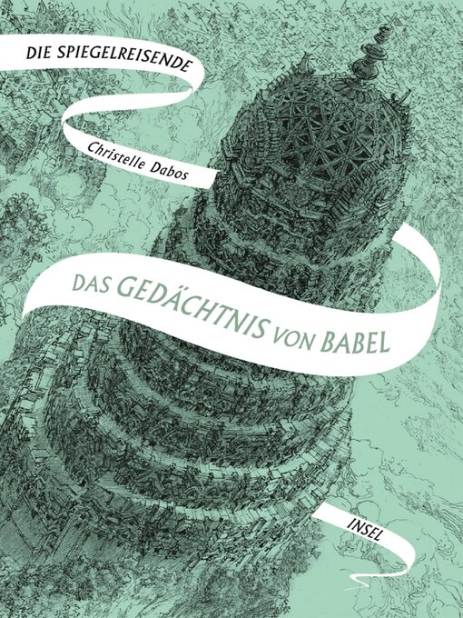 Title details for Die Spiegelreisende 3--Das Gedächtnis von Babel by Christelle Dabos - Wait list